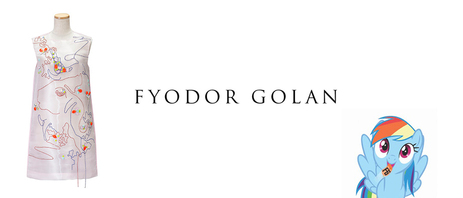 FYODOR GOLAN | フョードルゴラン